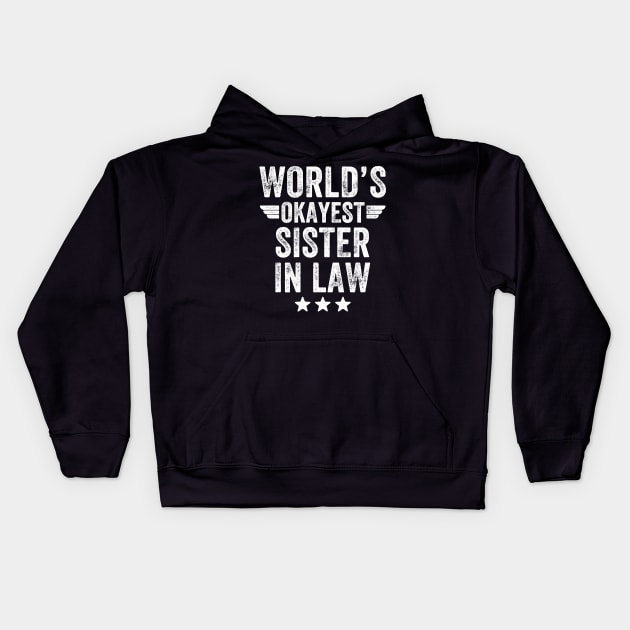 World's okayest sister in law Kids Hoodie by captainmood